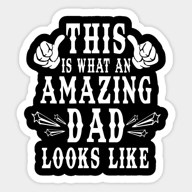This is what an amazing dad looks like Sticker by vnsharetech